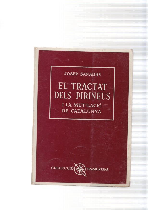 El Tractac dels Pirineus i la mutilacio de Catalunya