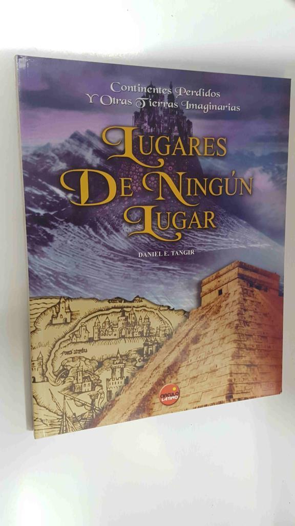 Circulo Latino: Lugares de Ningun Lugar. Continentes perdidos y otras tierras imaginarias