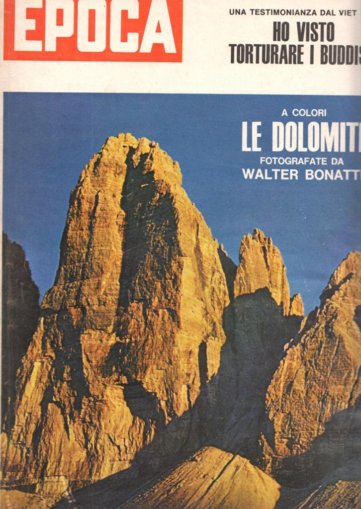 Revista Epoca num. 674: Una testimonianza dal Vietnam ho visto torturare i buddisti - A colori le dolomiti fotografe da Walter Bonatti