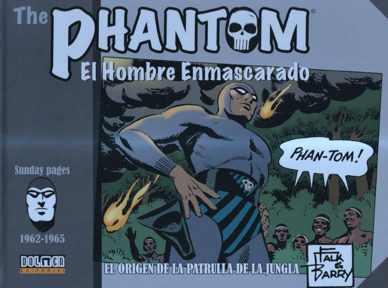 The Phantom/El Hombre Enmascarado: sunday pages 1962-1965: El origen de la patrulla de la Jungla