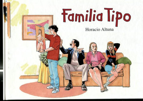 Ediciones B: Familia Tipo por Horacio Altuna (golpe lado superior lomo)