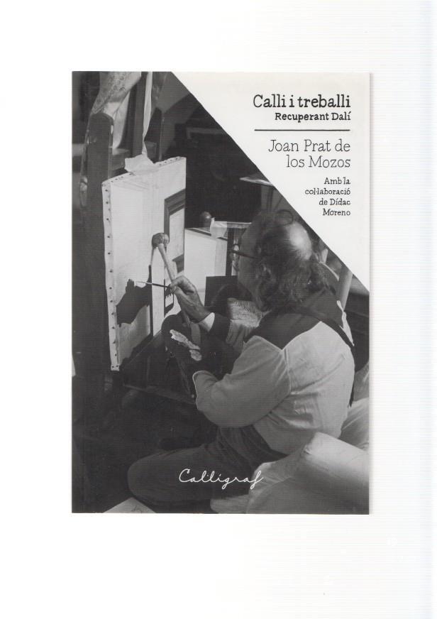 Calli i treballi. Recuperan Dali