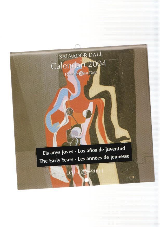 Calendari de Salvador Dali 2004. Els anys joves- Los años de juventud