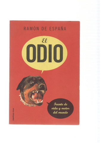 El Odio. Fuente de vida y motor del mundo