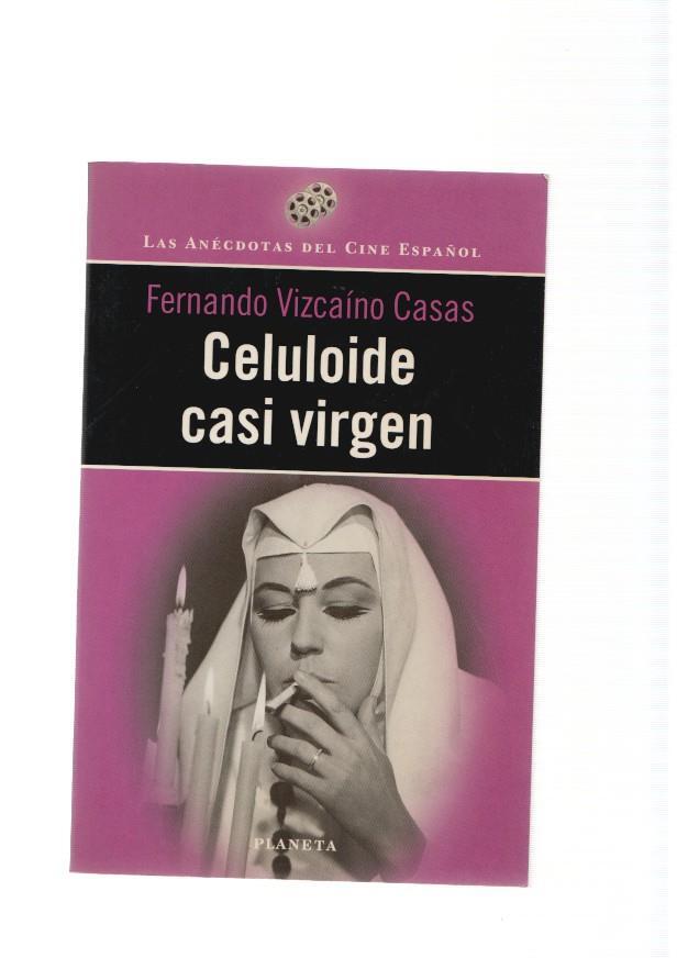 Las anecdotas del Cine Español: Celuloide casi virgen
