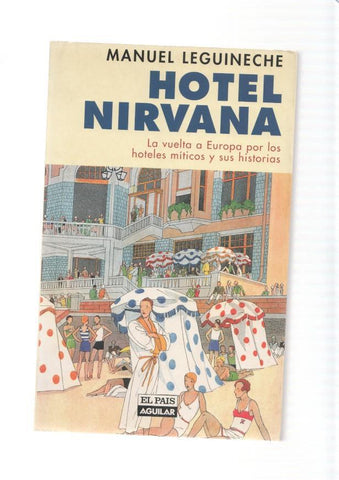 Hotel Nirvana. La vuelta a Europa por los hoteles miticos y sus historias