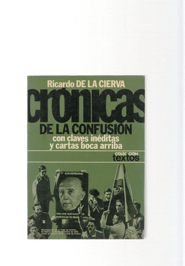 Cronica de la confusion con claves ineditas y cartas boca arriba