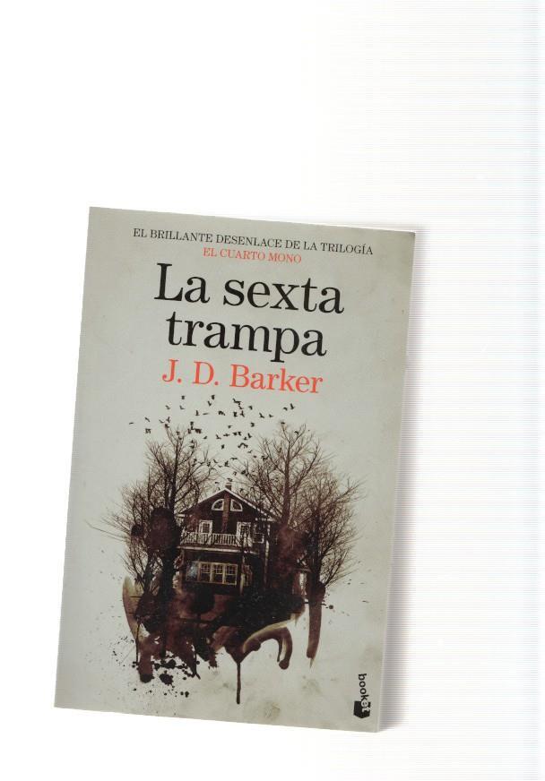 La sexta trampa. El Brillante desenlace de la trilogia El Cuato Mono