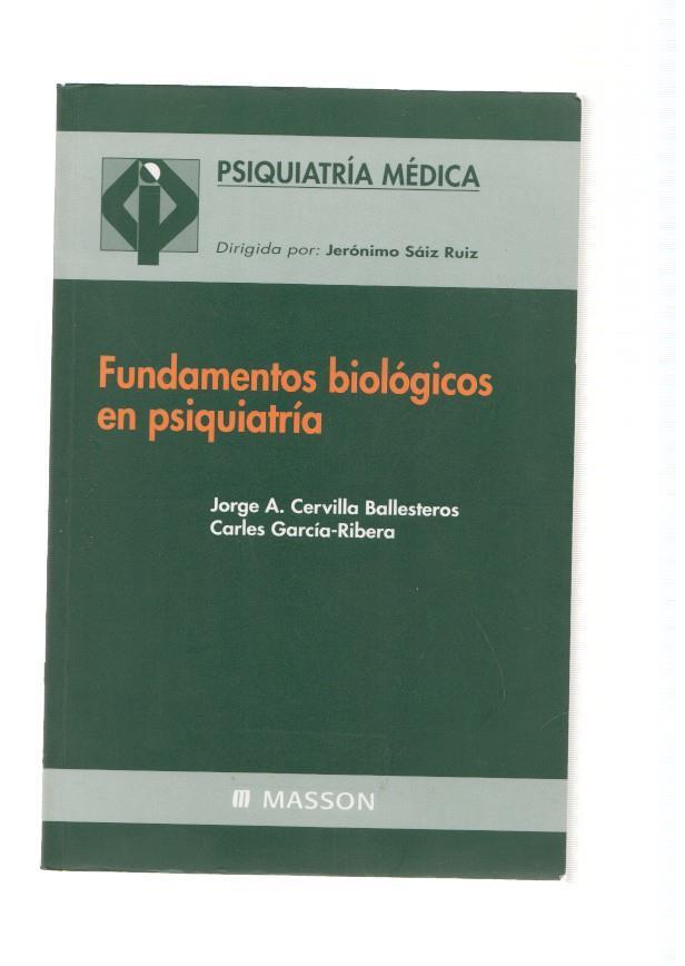 Psiquiatria medica: Fundamentos biologicos en psiquiatria