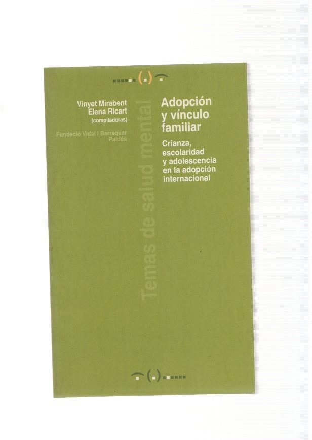Adopcion y vinculo familiar. Crianza, escolaridad y adolescencia en la adopcion