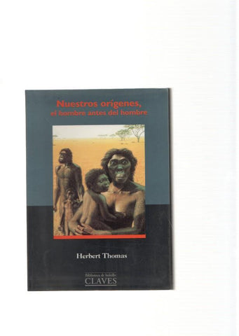Nuestros origenes, el hombre antes del hombre