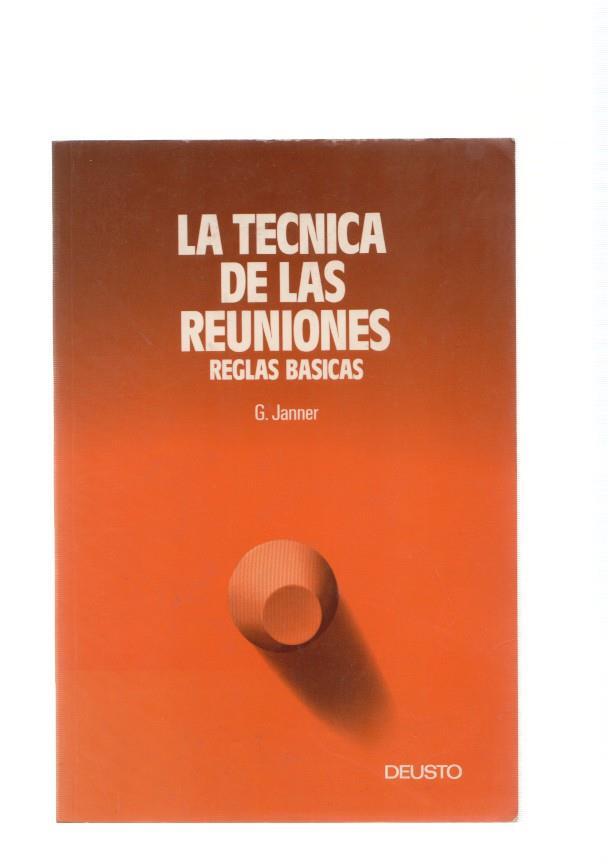 La tecnica de las reuniones. Reglas basicas