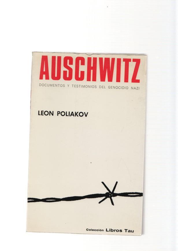 Auschwitz. Documentos y testimonios del genocicio nazi