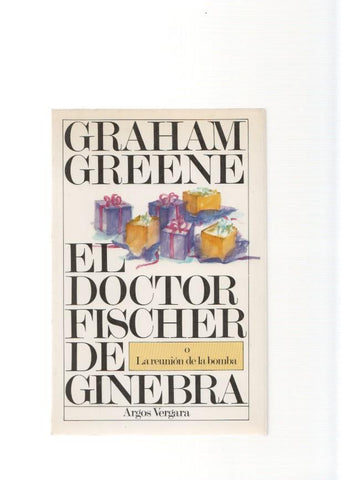 El doctor Fischer de Ginebra o la reunion de la bomba