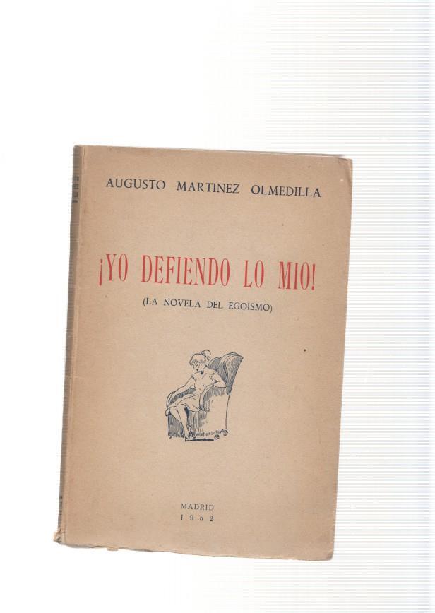 Yo defiendo lo mio ( la novela del egoismo )