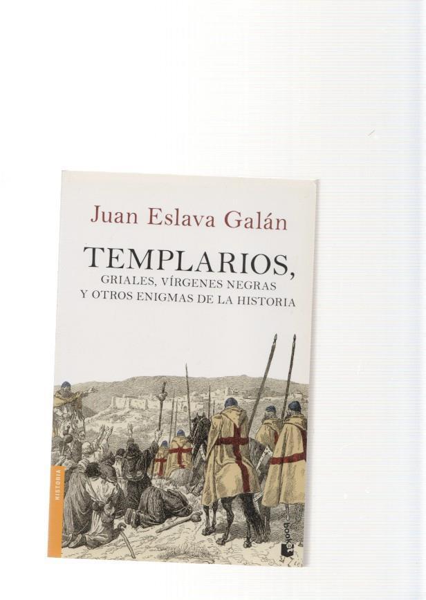 Templarios. Griales, Virgenes negras y otros enigmas de la historia