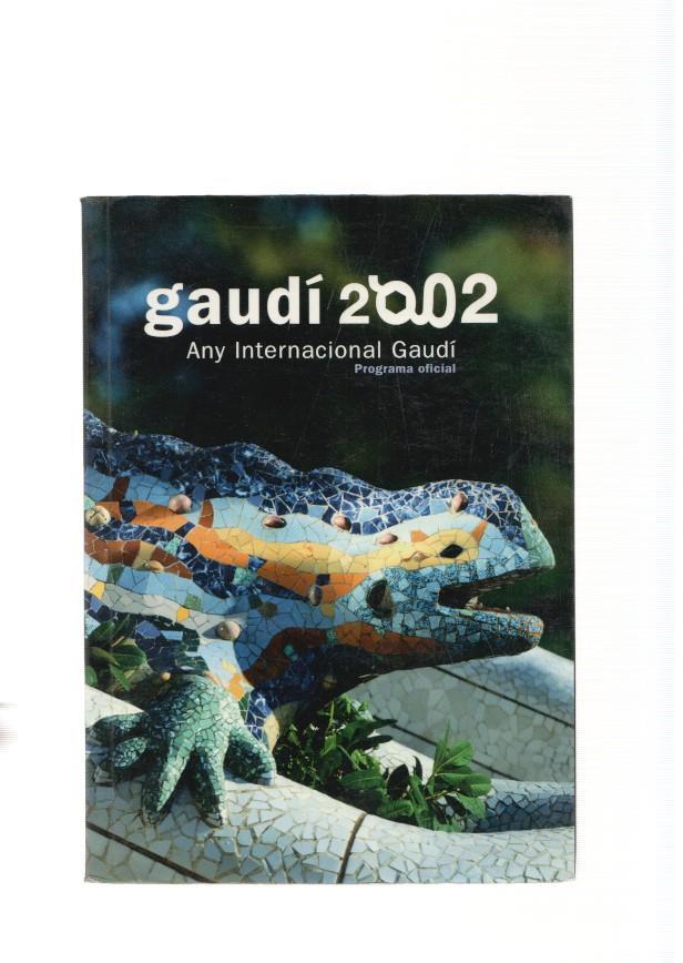 Gaudi 2002. Any Internacional Gaudi. programa oficial