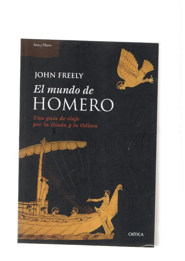 El Mundo de Homero. Una guia de viaje por la Iliada y la Odisea