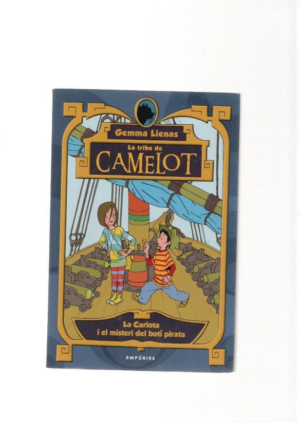 La tribu de Camelot: La Carlota i el misteri del boti pirata