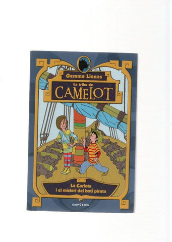La tribu de Camelot: La Carlota i el misteri del boti pirata