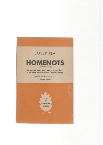 Homenots ( primera serie ): Sadurni Ximenez- Blasco Ibañez- J.M. Sert- Eugeni-