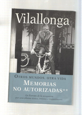 Otros Mundos, otra Vida. Memorias no autorizadas volumen II
