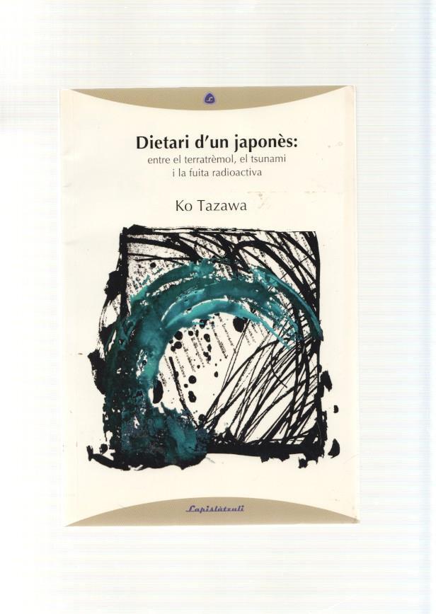 Dietari d'un japones: Entre el terratremol, el tsunami i la fuita radioactiva