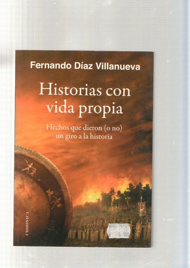 Hisitorias con vida propia. Hechos que dieron ( o no ) un giro a la historia
