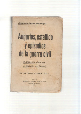 Augurios, estallido y episodios de la guerra Civil ( Cincuenta dias con el Ejercito 