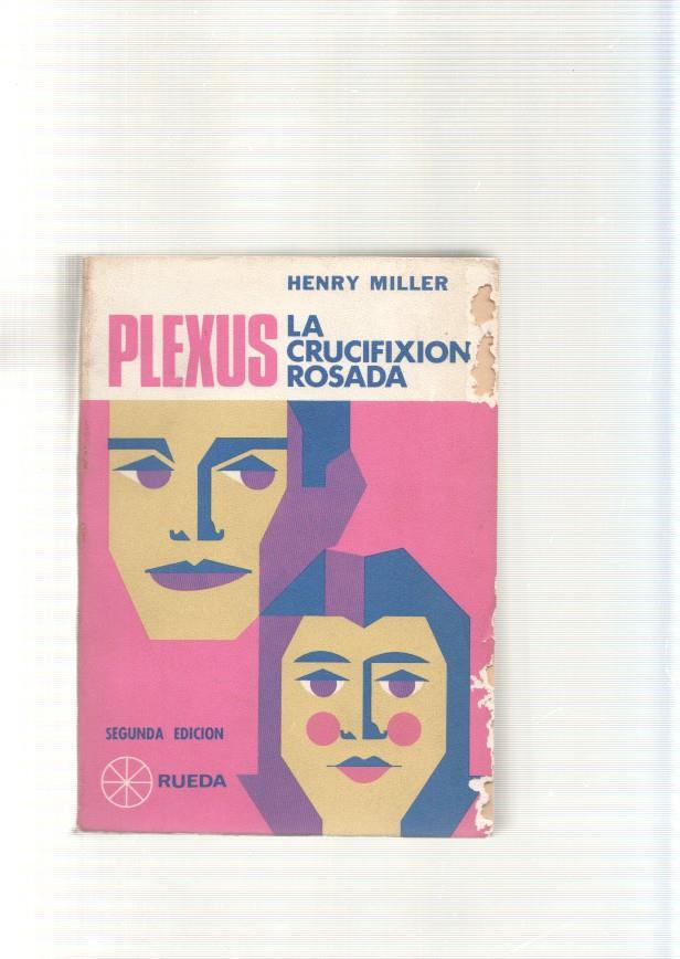 Plexus- La crucifixion- Rosada. Libro primero y segundo