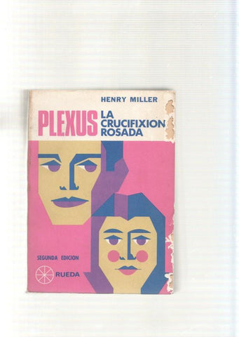 Plexus- La crucifixion- Rosada. Libro primero y segundo