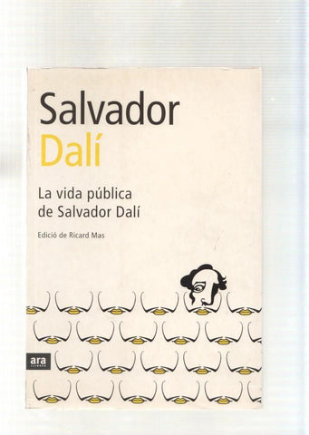 Salvador Dali. La vida publica de Salvador Dali