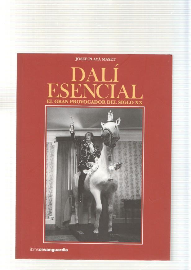 Dali esencial. El gran provocador del siglo XX