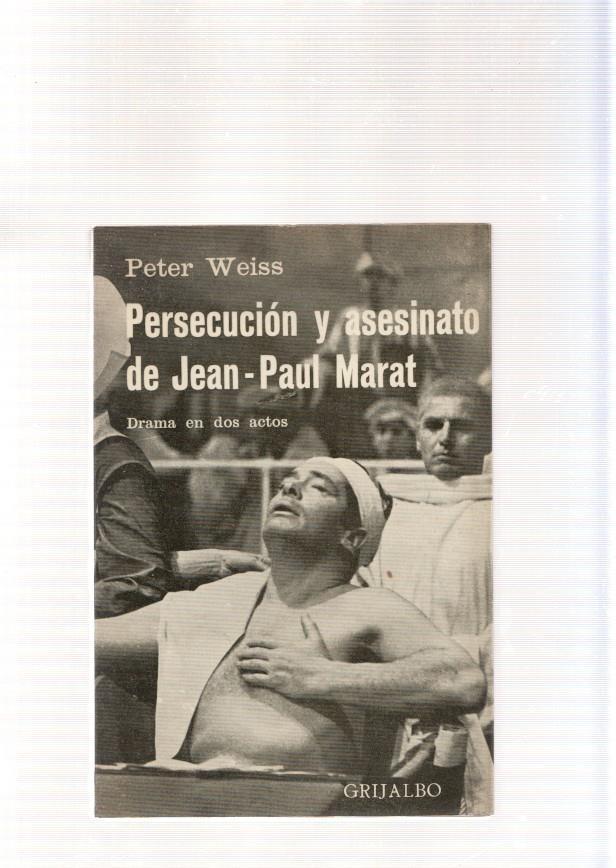 Persecucion y asesinato de Jean Paul Marat. Drama en dos actos