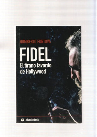 Fidel. El tirano favorito de Hollywood