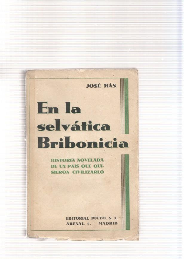 En la selvatica Bribonicia. Historia novelada de un pais que quisieron civilizarlo