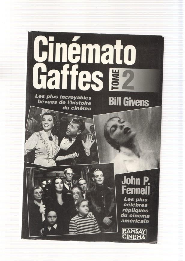 Cinemato-Gaffes tome 2. Les plus celebres repliques du cinema Americain
