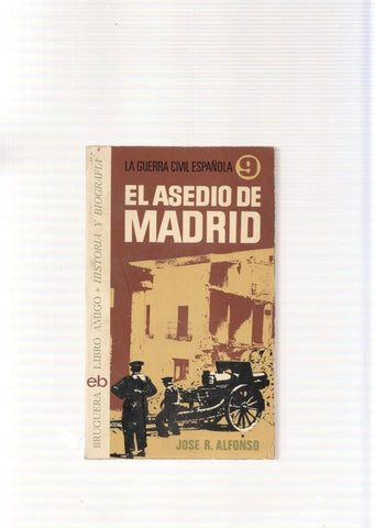 La Guerra civil Española : El asedio de Madrid