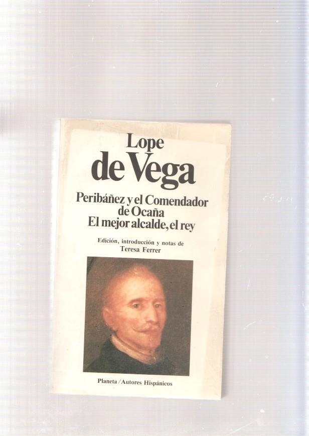 Peribañez y el comendador de Ocaña- El mejor alcalde, el rey