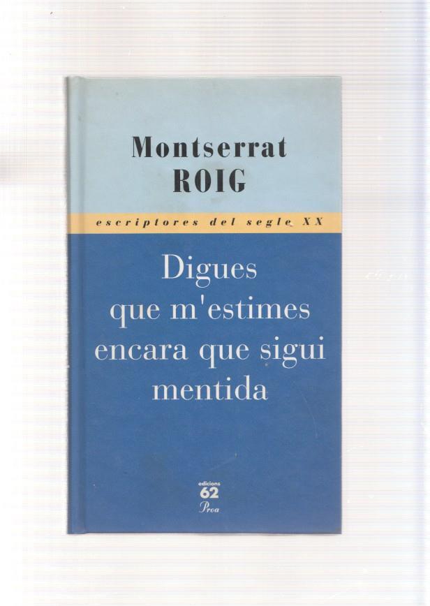 Digues que m'estimes encara que sigui mentida