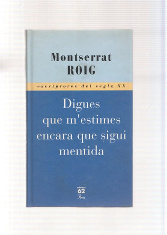 Digues que m'estimes encara que sigui mentida