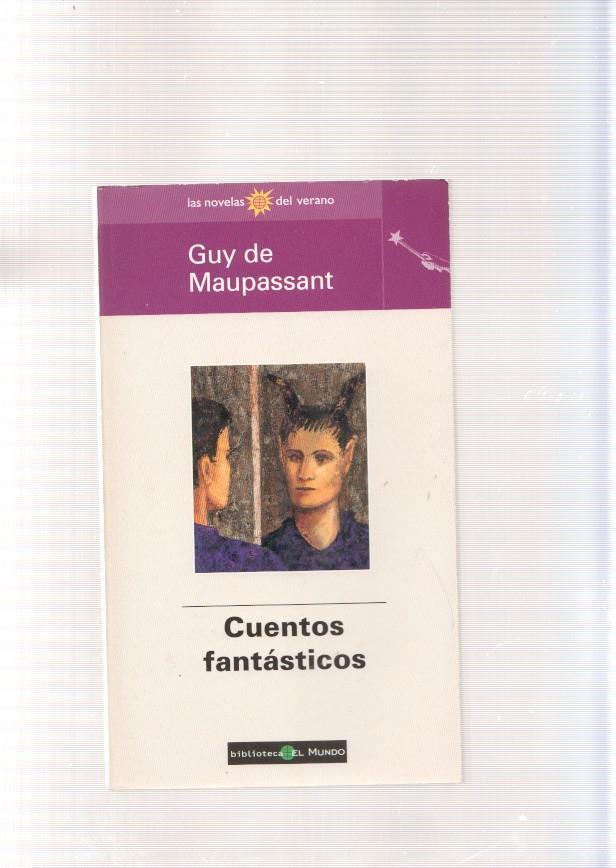 Cuentos fantasticos: El Horla- Magnetismo- Sueños-El Miedo-Aparicion-La mano