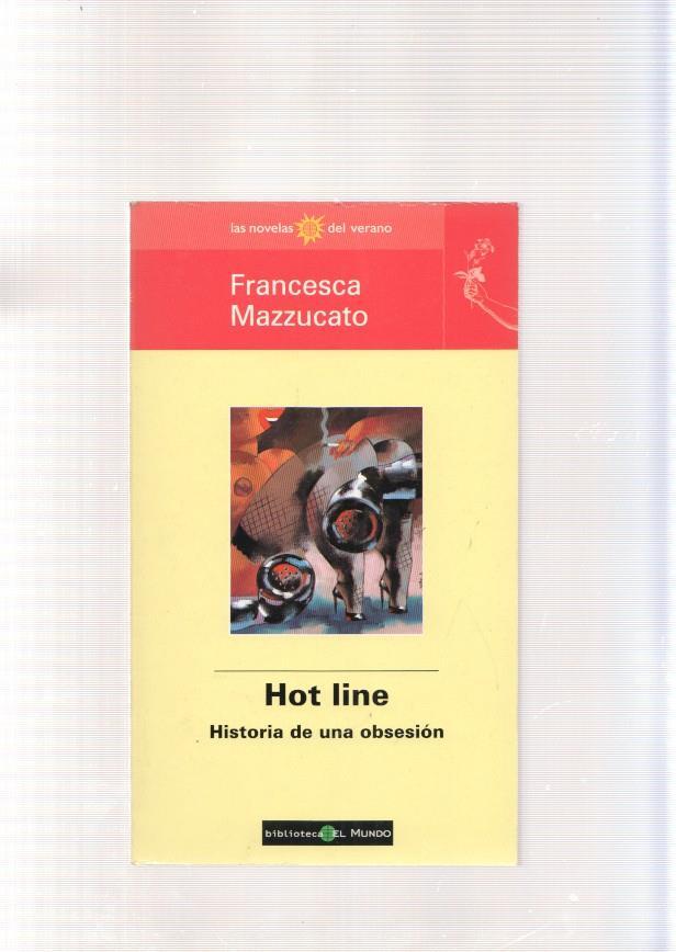 Hot line. Historia de una obsesion
