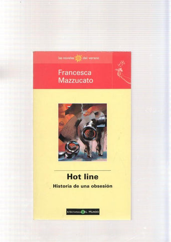 Hot line. Historia de una obsesion