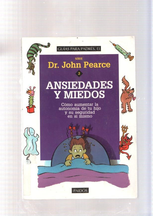 Ansiedades y miedos. Como aumentar la autonomia de tu hijo y su seguridad en