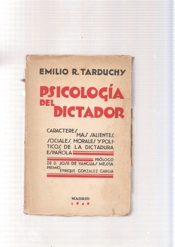 Psicologia del dictador y caracteres mas salientes, morales, sociales y politicos de