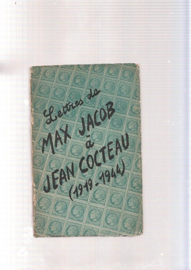 Choix de Lettres de Max Jacob a Jean Cocteau ( 1919-1944 )