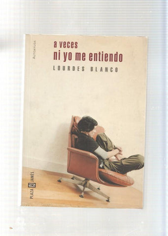 A veces ni yo me entiendo
