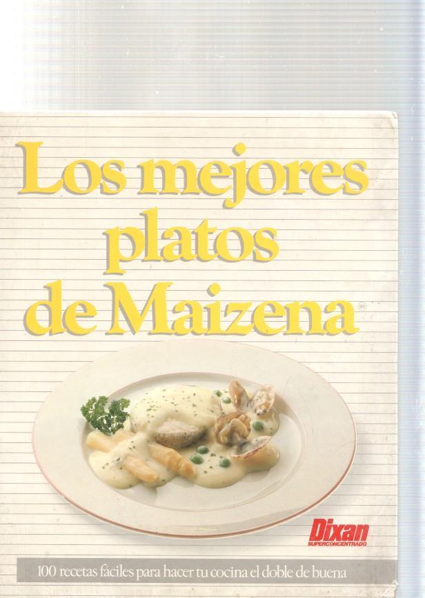 Los mejores platos de Maizena. 100 recetas para hacer tu cocina el doble de