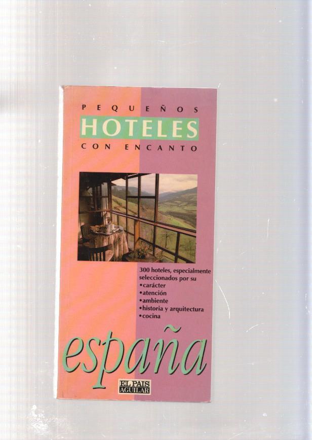 Pequeños hoteles con encanto. España